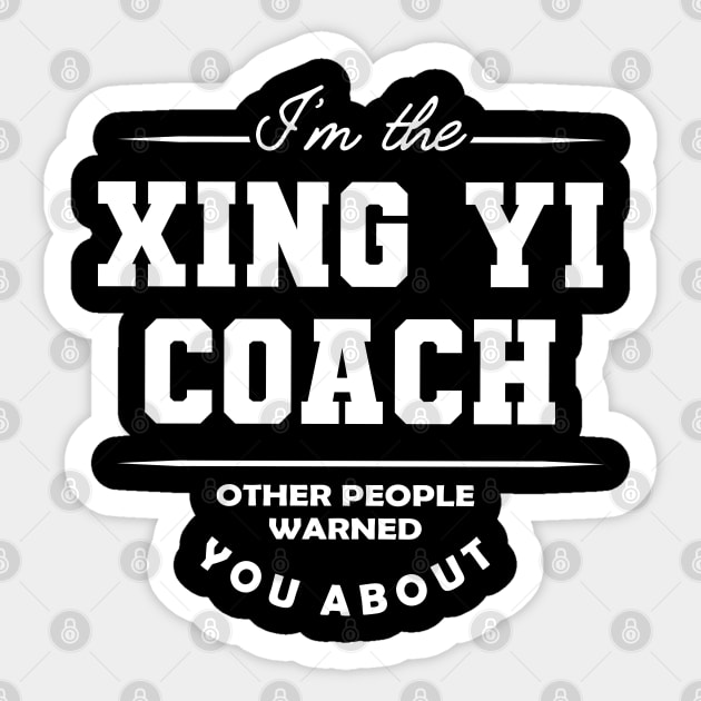 Xing Yi Coach - Other people warned you about Sticker by KC Happy Shop